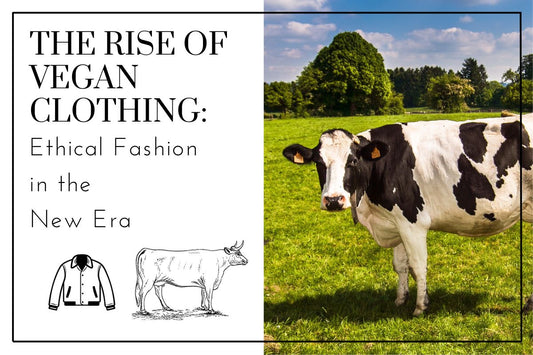 The Rise of Ethical Vegan Clothing: Ethical Fashion in the New Era